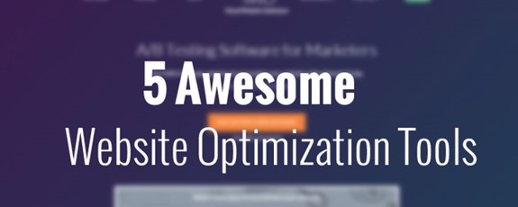 5 Awesome Website Optimization Tools